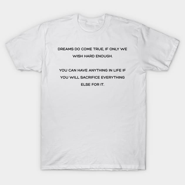 Dreams do come true T-Shirt by RoseAesthetic